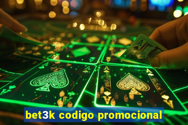 bet3k codigo promocional